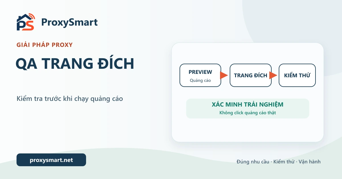 Giải pháp Proxy kiểm tra trang đích quảng cáo trước khi chạy