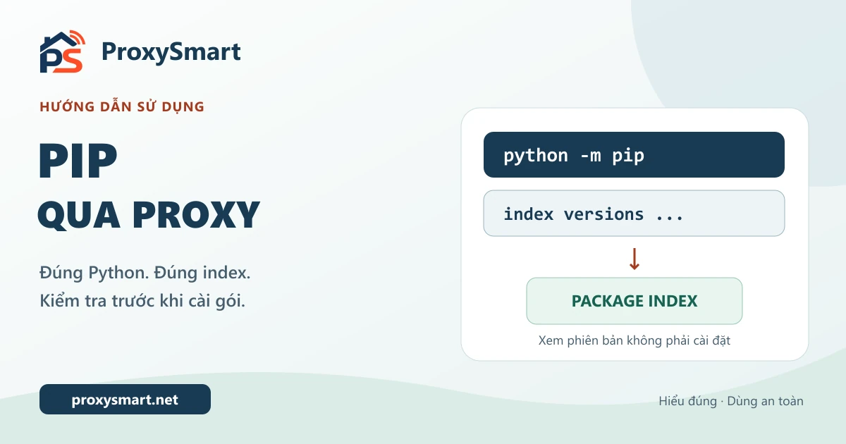Cấu hình Proxy cho pip: kiểm tra index và cài gói Python an toàn
