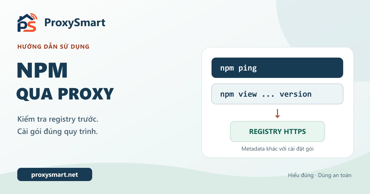 Cấu hình Proxy cho npm: kiểm tra registry và cài gói an toàn